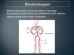 Blodet transporterar ämnen till cellerna. Samtidigt transporterar