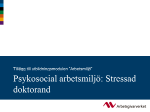 Psykosocial arbetsmiljö: Stressad doktorand