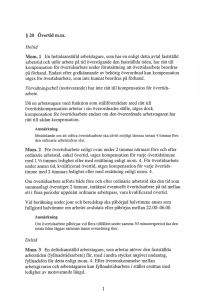 §20 Övertid mm. Heltid Mom. 1 En heltidsanställd arbetstagare, som