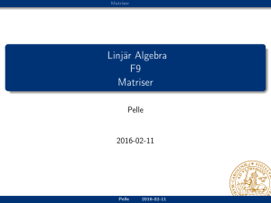 Linjär Algebra F9 Matriser
