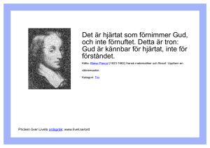 Det är hjärtat som förnimmer Gud, och inte förnuftet. Detta är tron