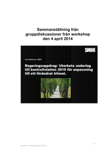 Sammanställning från gruppdiskussioner från workshop den 4 april