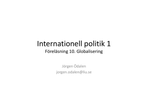 Internationell politik 1 Föreläsning 10. Globalisering