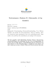 Testtentamen i Baskurs B i Matematik, 4,5 hp MA001X LYCKA TILL!!