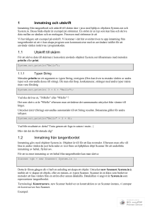 1 Inmatning och utskrift 1.1 Utskrift till skärm 1.2 Inmatning från