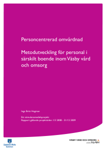 Personcentrerad omvårdnad Metodutveckling för personal i särskilt