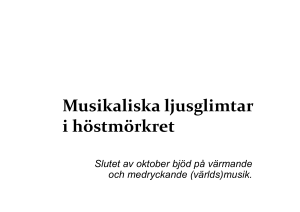 (Microsoft PowerPoint - Musikaliska ljusglimtar i h\366stm\366rkret)
