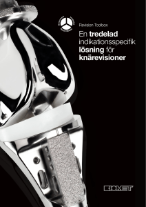 En tredelad indikationsspecifik lösning för knärevisioner