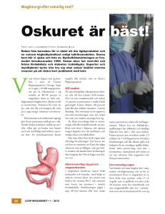 Oskuret är bäst!