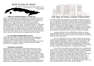 Varför är Kuba så viktigt? Vad sägs om Kuba i svensk massmedia?
