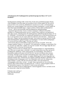 Samlingspartiets språkarbetsgrupp framhåller att det allra bästa man
