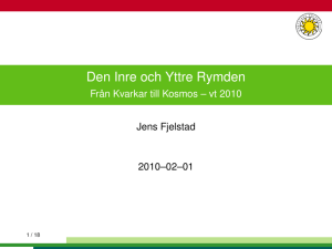 Den Inre och Yttre Rymden - Från Kvarkar till Kosmos – vt 2010