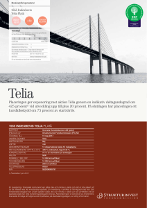 Placeringen ger exponering mot aktien Telia genom en