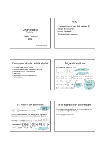 Linjär algebra Idag I högre dimensioner n×n