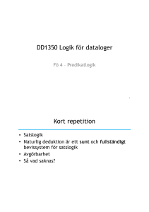 DD1350 Logik för dataloger Kort repetition