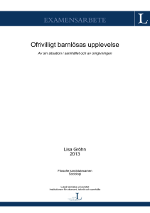 Ofrivilligt barnlösas upplevelse: Av sin situation i samhället och av
