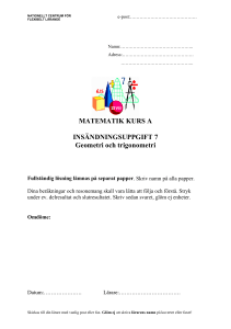 MATEMATIK KURS A INSÄNDNINGSUPPGIFT 7 Geometri och