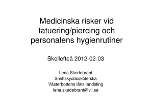 Medicinska risker vid tatuering/piercing och personalens hygienrutiner
