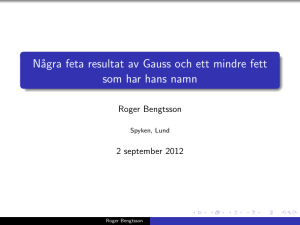 Några feta resultat av Gauss och ett mindre fett som har hans namn