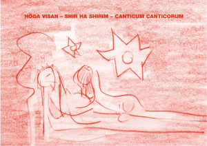 HÖGA VISAN – SHIR HA SHIRIM – CANTICUM CANTICORUM