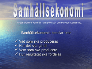Ordet ekonomi kommer från grekiskan och betyder