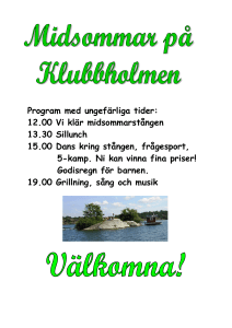 Program med ungefärliga tider: 12.00 Vi klär midsommarstången