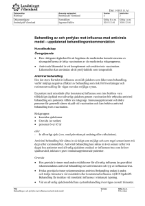 Behandling av och profylax mot influensa med antivirala medel