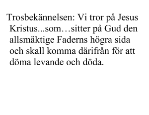 Trosbekännelsen: Vi tror på Jesus Kristus...som