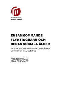 ENSAMKOMMANDE FLYKTINGBARN OCH DERAS SOCIALA ÅLDER