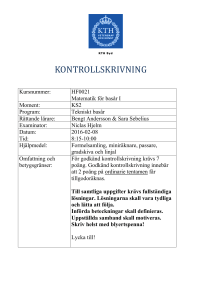 Till samtliga uppgifter krävs fullständiga lösningar