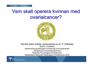 130503 Vem skall operera kvinnan med ovarialcancer
