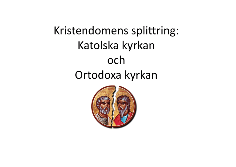 Likheter Mellan Katolska Ortodoxa Och Protestantiska Kyrkan