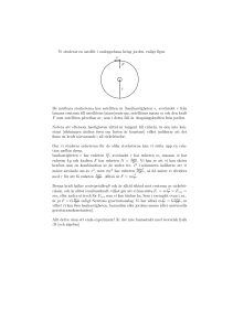 Vi studerar en satellit i omloppsbana kring jorden, enligt figur. v r F