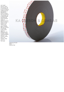 3M™ VHB™ 49363M™ VHB™ 4936 med slutna celler är mycket