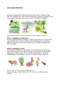 BIOLOGISK MÅNGFALD Biologisk mångfald kan definieras på olika