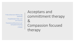 Acceptance and committment Therapy och Compassion Focused