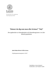 Känner du dig som man eller kvinna?” ”Nej!”
