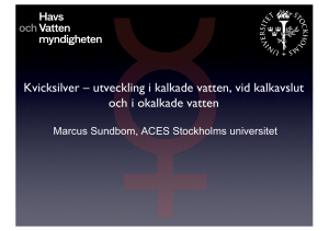 utveckling i kalkade vatten, vid kalkavslut och i okalkade vatten