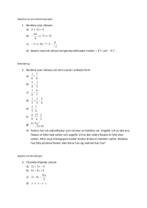 1. Beräkna utan räknare b) c) 2 4 27)8(3 - - ∙ - - +