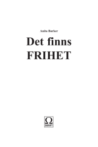 Det finns FRIHET