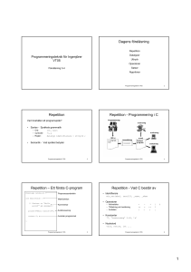 Programmering i C Repetition – Ett första C