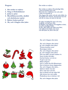 Program 1. Det strålar en stjärna 2. Sång av förskoleklasser 3. Jultal