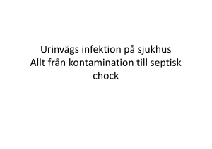 Urinvägs infektion på sjukhus Allt från kontamination till