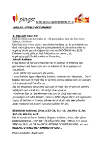 KALLAD, UTVALD OCH SMORD! 1. KALLAD! 1Kor.1:9 Allmän