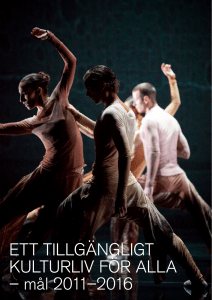 ETT TILLGÄNGLIGT KULTURLIV FÖR ALLA – mål 2011–2016