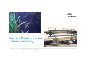 Session 1: Projekt som arbetar med avancerad rening