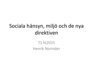 Sociala hänsyn, miljö och de nya direktiven