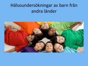Hälsoundersökningar av barn från andra länder 16 och 22 april