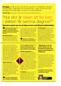 Hur stor är risken att fler barn i släkten får samma diagnos?