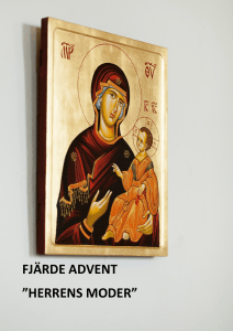 FJÄRDE ADVENT ”HERRENS MODER”